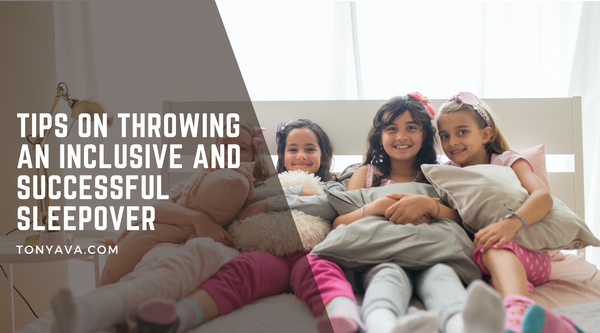 Tips On Throwing An Inclusive and Successful Sleepover